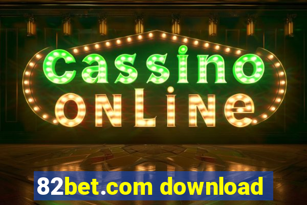 82bet.com download